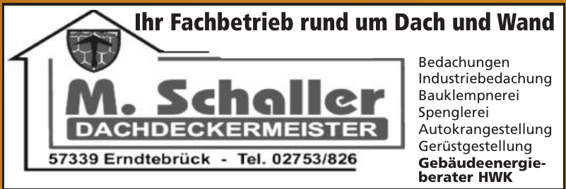 M. Schaller Dachdeckermeister M. Schaller Dachdeckermeister