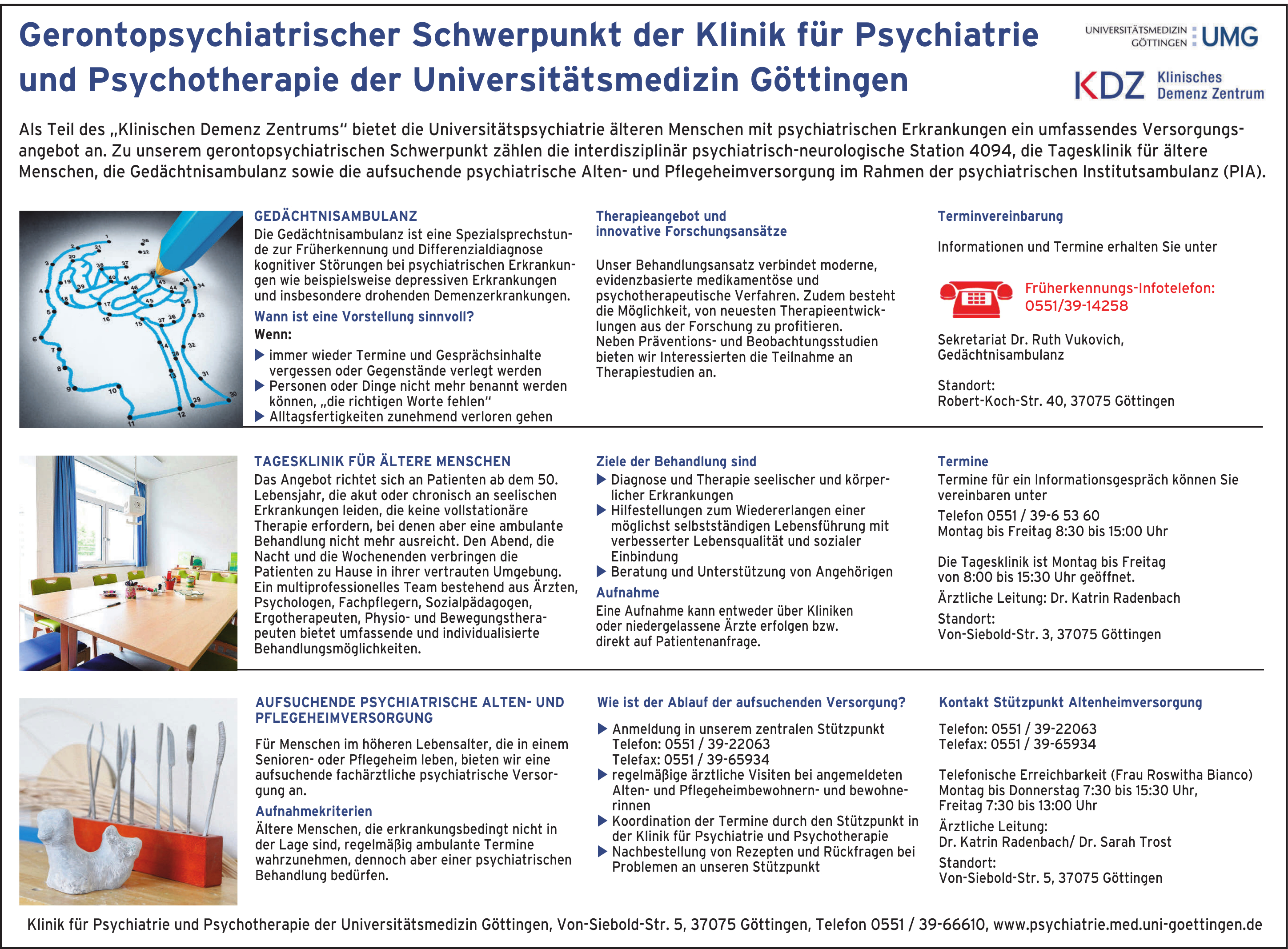 Klinik für Psychiatrie und Psychotherapie der Universitätsmedizin Göttingen Klinik für Psychiatrie und Psychotherapie der Universitätsmedizin Göttingen