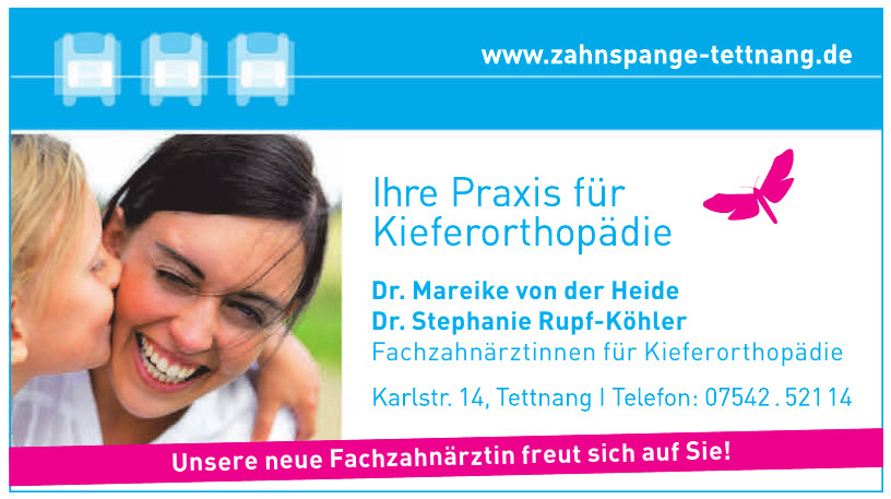 Dr. Mareike von der Heide, Dr. Stephanie Rupf-Köhler Fachzahnärztinnen für Kieferorthopädie