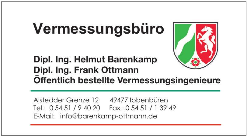 Vermessungsbüro Dipl. Ing. Helmut Barenkamp Dipl. Ing. Frank Ottmann Vermessungsbüro Dipl. Ing. Helmut Barenkamp Dipl. Ing. Frank Ottmann