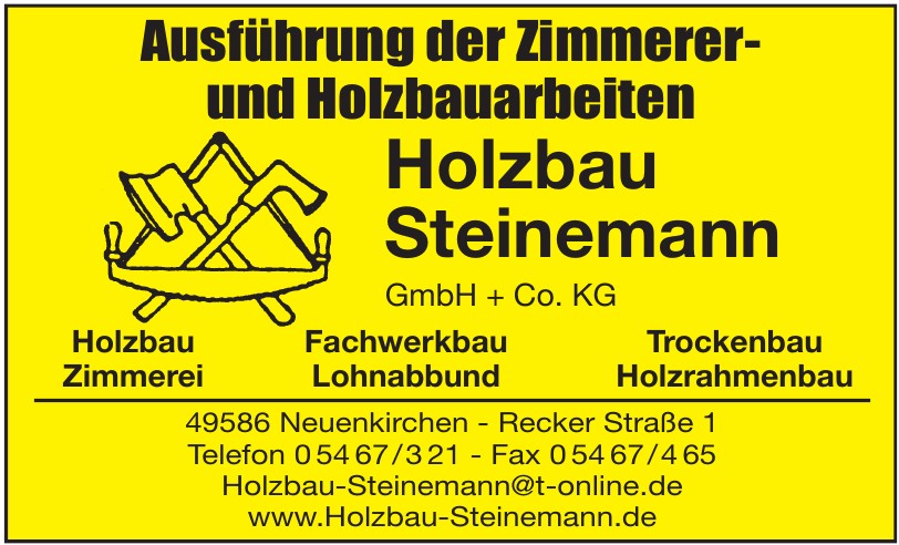 Holzbau Steinemann GmbH + Co. KG Holzbau Steinemann GmbH + Co. KG