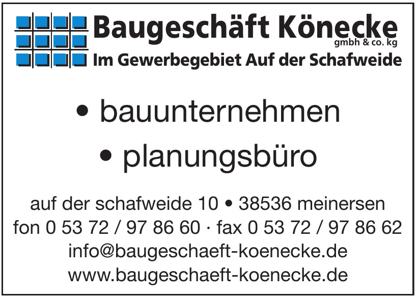 Baugeschäft Könecke GmbH Co. KG Baugeschäft Könecke GmbH Co. KG