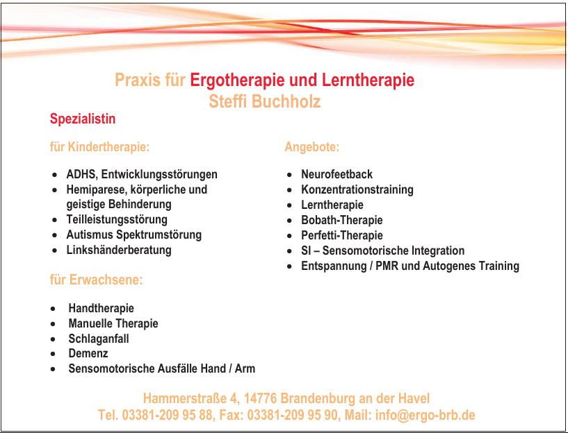 Praxis für Ergotherapie und Lerntherapie Steffi Buchholz Praxis für Ergotherapie und Lerntherapie Steffi Buchholz