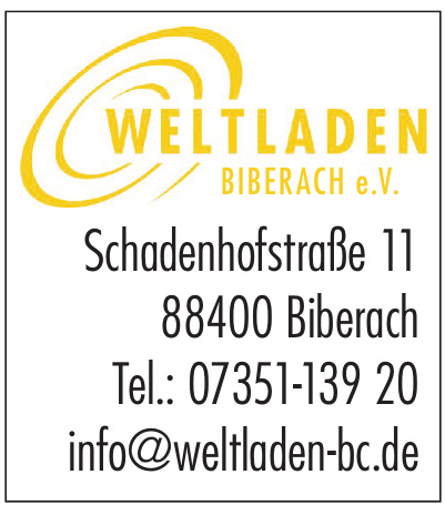 Weltladen Biberach e. V. Weltladen Biberach e. V.