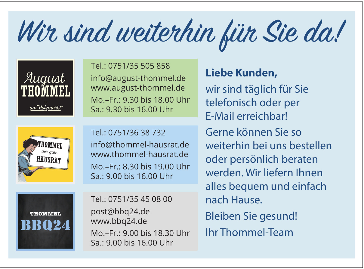 Wir sind weiterhin für Sie da! Wir sind weiterhin für Sie da!
