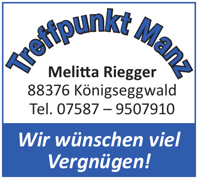 Treffpunkt Manz Melitta Riegger Treffpunkt Manz Melitta Riegger