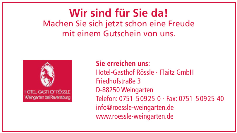 Hotel-Gasthof Rössle · Flaitz GmbH Hotel-Gasthof Rössle · Flaitz GmbH