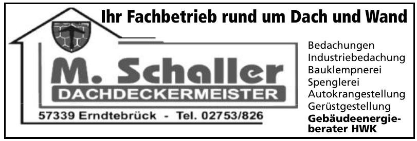 M. Schaller Dachdeckermeister M. Schaller Dachdeckermeister