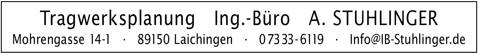 Tragwerksplanung Ing.-Büro A. Stuhlinger Tragwerksplanung Ing.-Büro A. Stuhlinger
