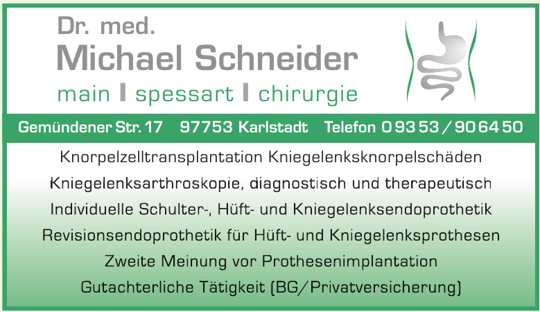 Dr. med. Michael Schneider Main, Spessart, Chirurgie Dr. med. Michael Schneider Main, Spessart, Chirurgie