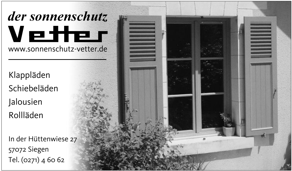 der Sonnenschutz Vetter GmbH der Sonnenschutz Vetter GmbH