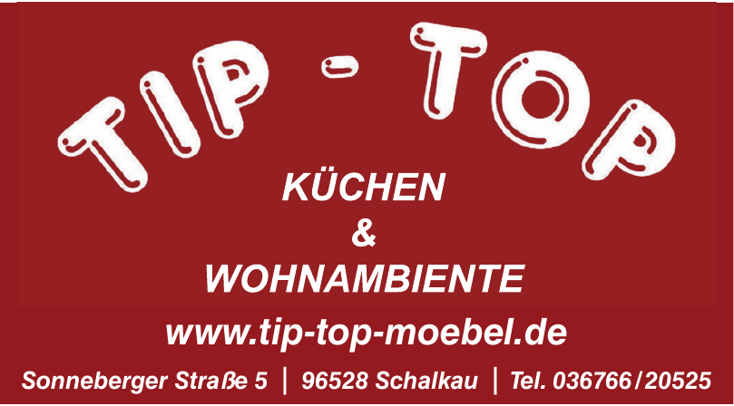 Tip-Top Küchen & Wohnambiente Tip-Top Küchen & Wohnambiente