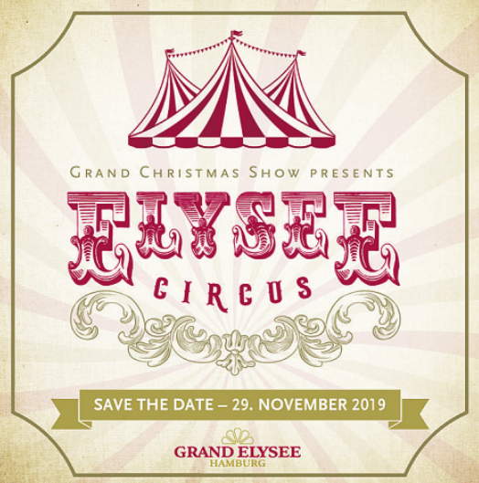 Am 29.11. verwandelt sich das Grand Elysée Hamburg in eine schillernde Zirkuswelt