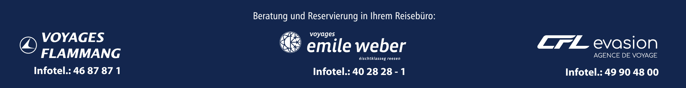 Beratung und Reservierung in Ihrem Reisebüro Beratung und Reservierung in Ihrem Reisebüro