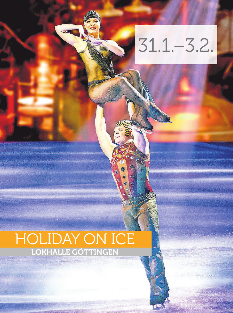 Holiday on Ice - Lokhalle Göttingen, 31.1.–3.2. FOTO: R Holiday on Ice - Lokhalle Göttingen, 31.1.–3.2. FOTO: R