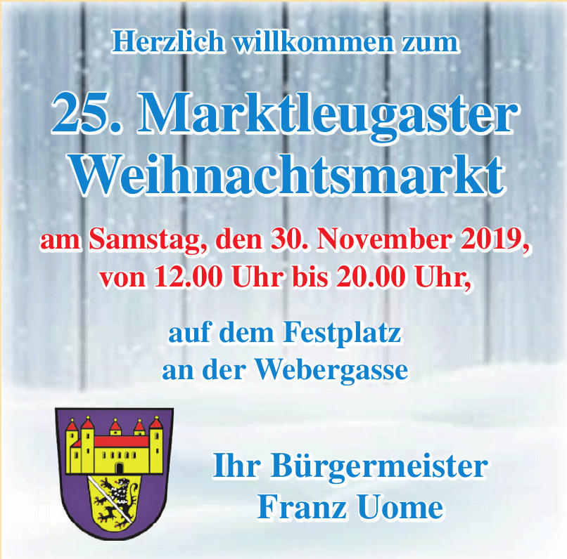 25. Marktleugaster Weihnachtsmarkt 25. Marktleugaster Weihnachtsmarkt