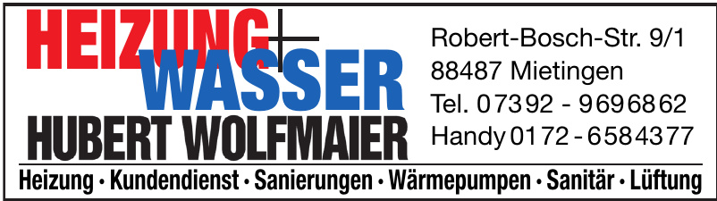 Heizung + Wasser Hubert Wolfmaier Heizung + Wasser Hubert Wolfmaier