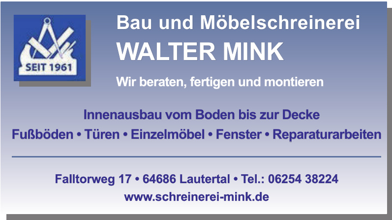 Walter Mink Bau- & Möbelschreinerei