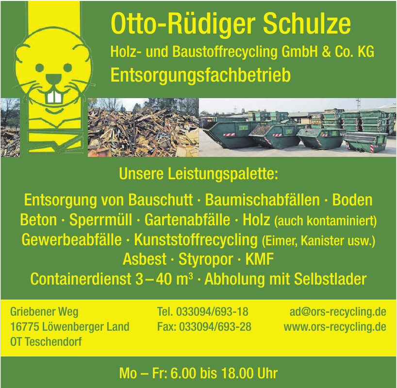 Otto-Rüdiger Schulze Holz- und Baustoffrecycling GmbH & Co. KG Otto-Rüdiger Schulze Holz- und Baustoffrecycling GmbH & Co. KG