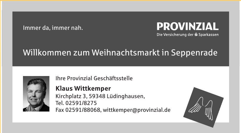 Provinzial Geschäftsstelle Klaus Wittkemper Provinzial Geschäftsstelle Klaus Wittkemper