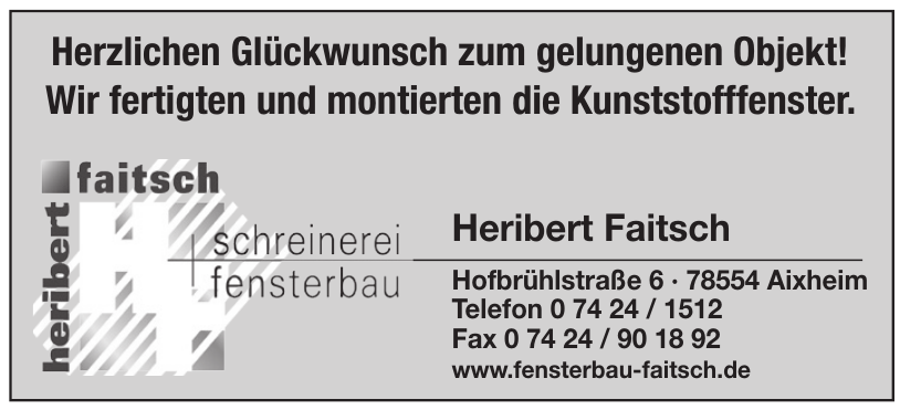 Heribert Faitsch Schreinerei + Fensterbau Heribert Faitsch Schreinerei + Fensterbau