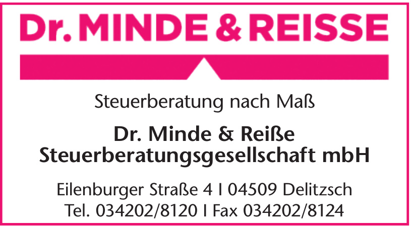 Dr. Minde&Reiße Steuerberatungsgesellschaft mbH Dr. Minde&Reiße Steuerberatungsgesellschaft mbH
