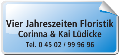 Vier Jahreszeiten Floristik Corinna & Kai Lüdicke Vier Jahreszeiten Floristik Corinna & Kai Lüdicke