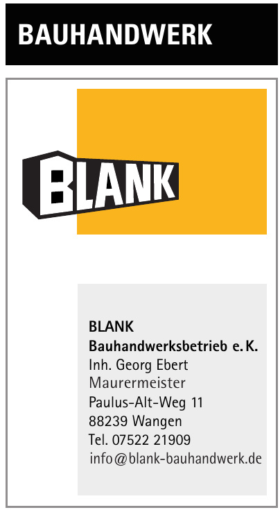 Blank Bauhandwerksbetrieb e. K. Blank Bauhandwerksbetrieb e. K.