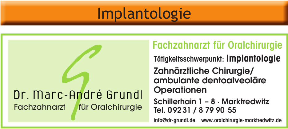 Dr. med. dent. Marc-André Grundl Dr. med. dent. Marc-André Grundl