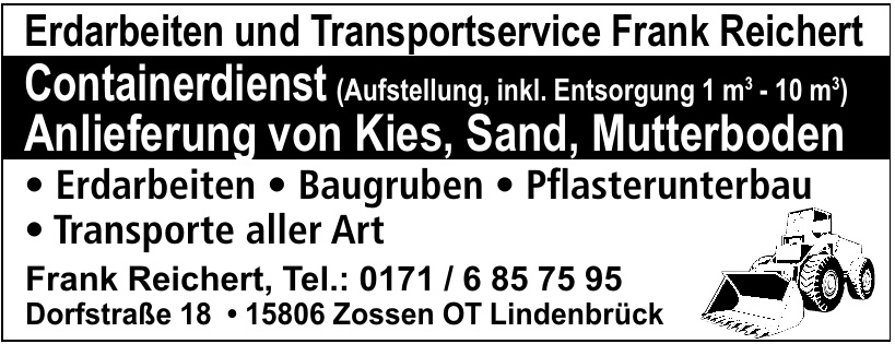 Erdarbeiten und Transportservice Frank Reichert Erdarbeiten und Transportservice Frank Reichert