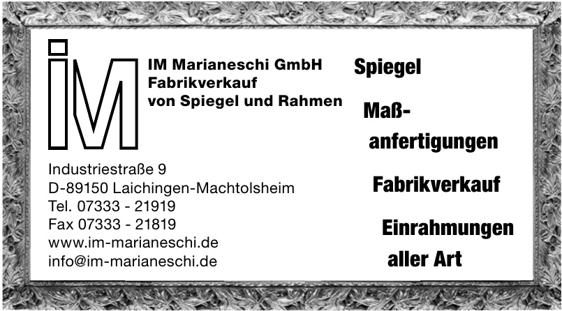 IM Marianeschi GmbH IM Marianeschi GmbH