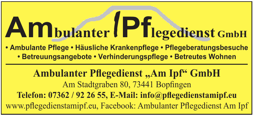 Ambulanter Pflegedienst „Am Ipf“GmbH Ambulanter Pflegedienst „Am Ipf“GmbH