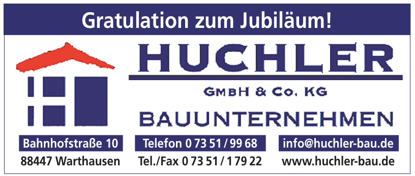 Huchler Bauunternehmen GmbH + Co. KG Huchler Bauunternehmen GmbH + Co. KG
