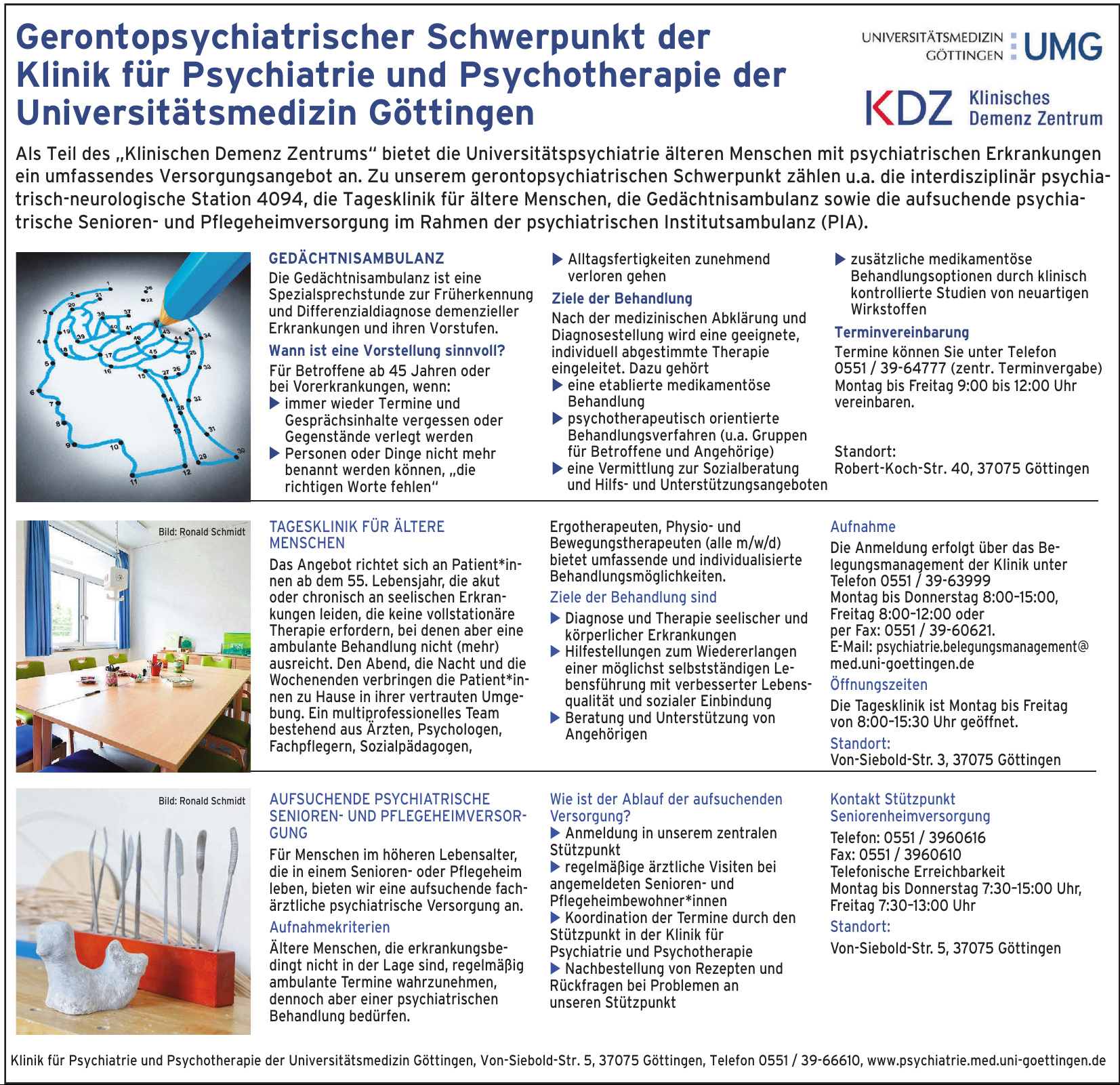 Klinik für Psychiatrie und Psychotherapie der Universitätsmedizin Göttingen Klinik für Psychiatrie und Psychotherapie der Universitätsmedizin Göttingen
