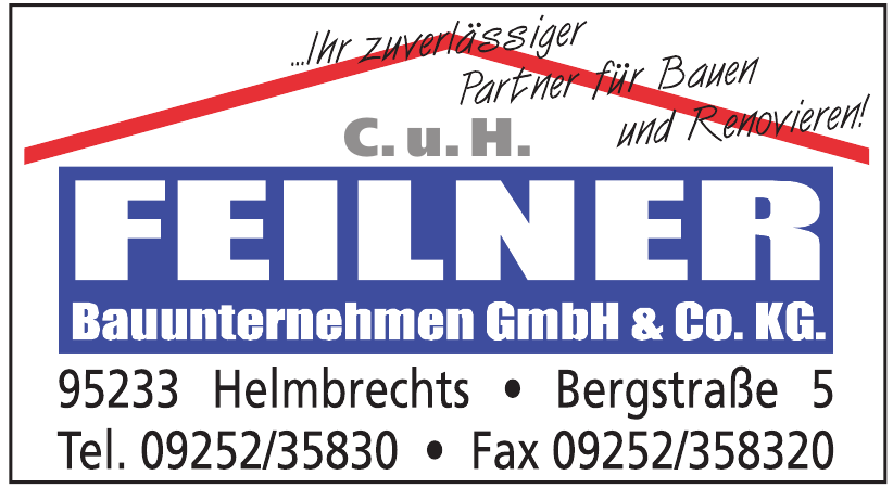 Feilner Bauunternehmen GmbH & Co. KG Feilner Bauunternehmen GmbH & Co. KG