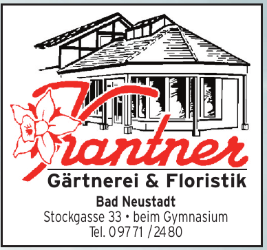 Kantner Gärtnerei und Floristik Kantner Gärtnerei und Floristik