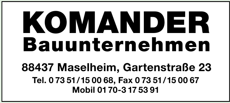 Komander Bauunternehmen Komander Bauunternehmen