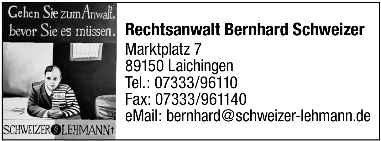 Rechtsanwalt Bernhard Schweizer Rechtsanwalt Bernhard Schweizer
