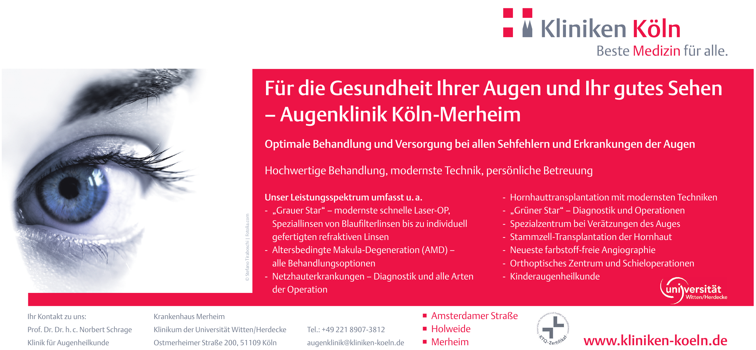 Prof. Dr. Dr. h.c. Norbert Schrage - Klinik für Augenheilkunde - Krankenhaus Merheim - Klinikum der Universität Witten/Herdecke Prof. Dr. Dr. h.c. Norbert Schrage - Klinik für Augenheilkunde - Krankenhaus Merheim - Klinikum der Universität Witten/Herdecke