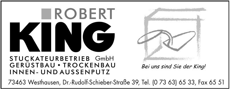 Robert King Stuckateurbetrieb GmbH Robert King Stuckateurbetrieb GmbH