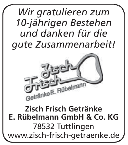 Zisch Frisch Getränke E. Rübelmann GmbH & Co. KG Zisch Frisch Getränke E. Rübelmann GmbH & Co. KG