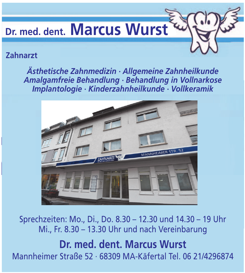 Dr. med. dent. Marcus Wurst Dr. med. dent. Marcus Wurst