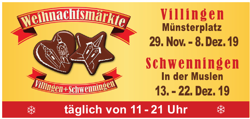 Weihnachtsmärkte Villingen + Schwenningen Weihnachtsmärkte Villingen + Schwenningen