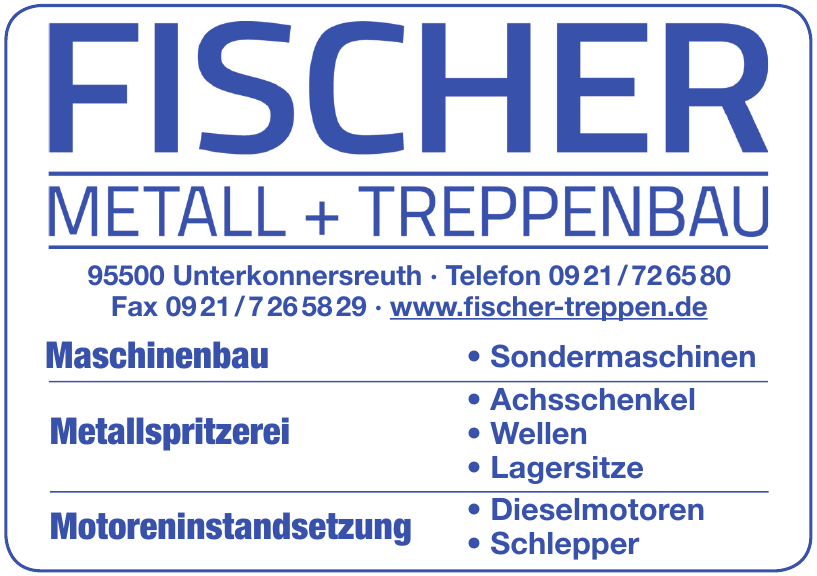 Fischer Metall + Treppenbau Fischer Metall + Treppenbau