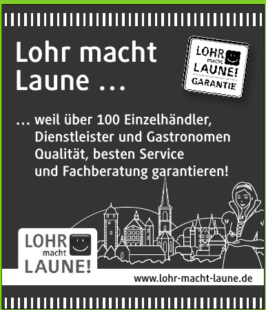 Lohr macht Laune Lohr macht Laune