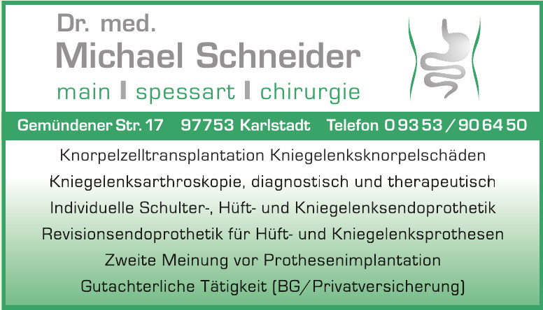 Dr. med. Michael Schneider Main, Spessart, Chirurgie Dr. med. Michael Schneider Main, Spessart, Chirurgie