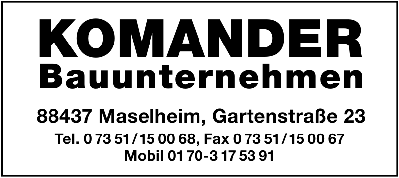 Komander Bauunternehmen Komander Bauunternehmen