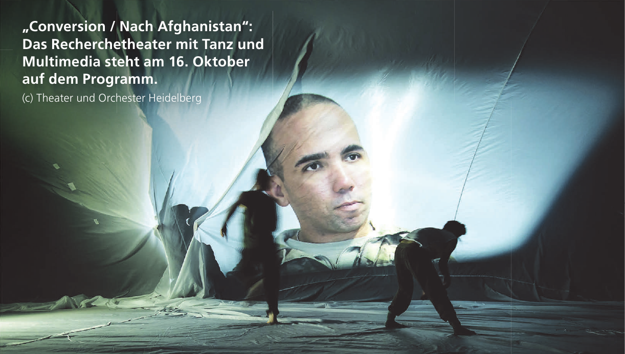 „Conversion / Nach Afghanistan“: Das Recherchetheater mit Tanz und Multimedia steht am 16. Oktober auf dem Programm. (c) Theater und Orchester Heidelberg „Conversion / Nach Afghanistan“: Das Recherchetheater mit Tanz und Multimedia steht am 16. Oktober auf dem Programm. (c) Theater und Orchester Heidelberg
