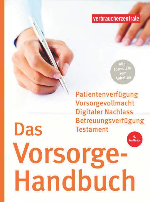 Das „Vorsorge-Handbuch“ gibt Rat. foto: verbraucherzentrale Das „Vorsorge-Handbuch“ gibt Rat. foto: verbraucherzentrale