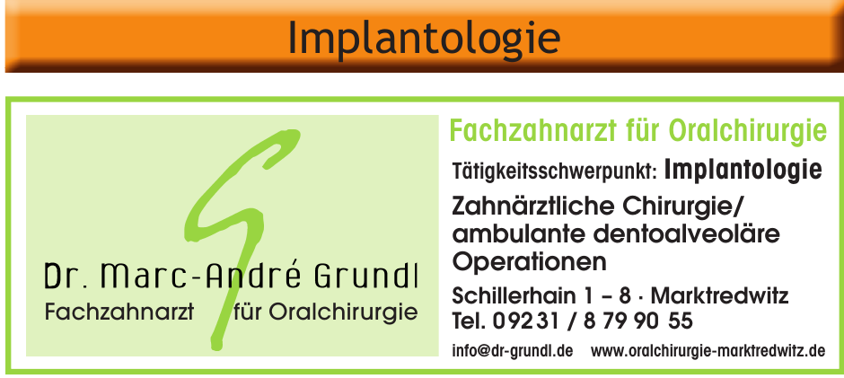 Dr. med. dent. Marc-André Grundl Dr. med. dent. Marc-André Grundl